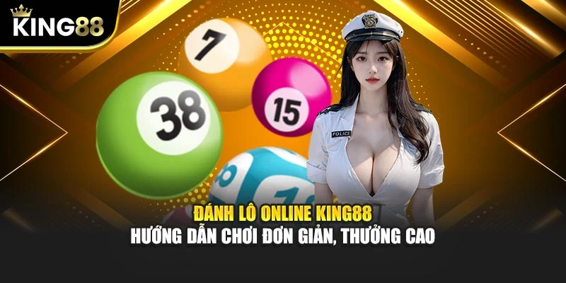 Hướng dẫn thao tác, đặt dự đoán, theo dõi kết quả trong đánh lô online King88